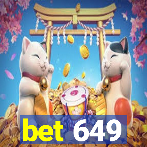 bet 649